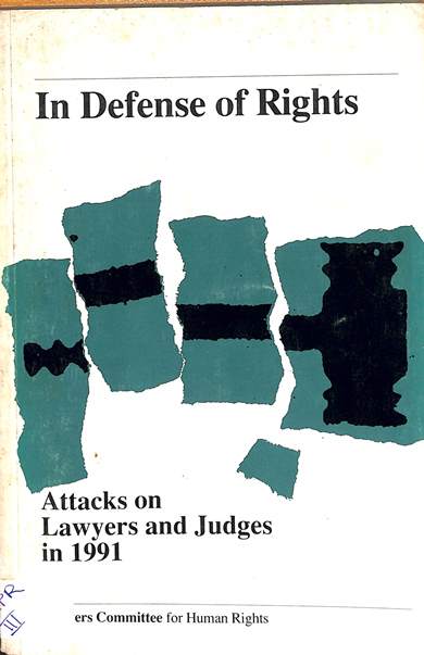 In defense of rights : Attacks on lawyers and judges in 1992