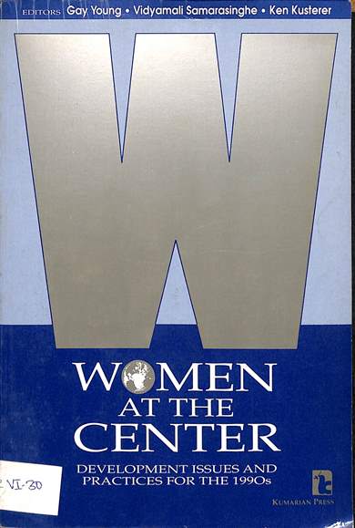 Women at the center: Development issues and practices for the 1990s