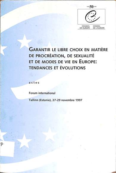 Garantir le libre choix en matiere de procreation, de sexualite et de modes de vie en Europe: tendances et evolutions
