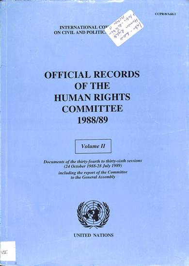 Official records of the human rights committee 1988/89 volume II: Documents of the thirty-fourth and thirty-sixth sessions, 24 October 1988 - 28 July 1989 