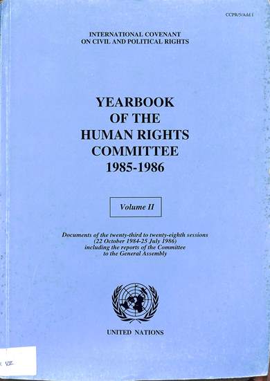 Yearbook of the human rights committee 1985/86 volume II: Documents of the twenty-third to twenty-eighth sessions, 22 October 1984– 25 July 1986