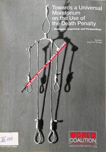 Towards a universal moratorium on the use of the death penalty 