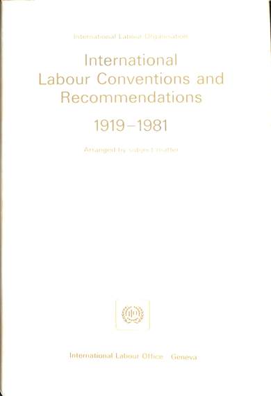 International labour conventions and recommendations 1919-1981