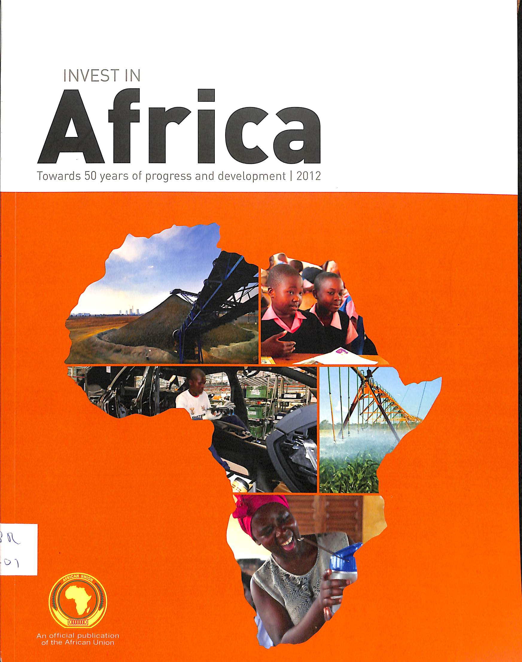 Invest in Africa: Towards 50 years of progress and development 2012