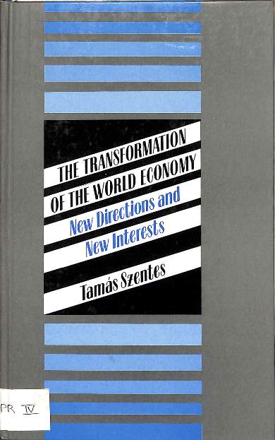The transformation of the world economy: New directions and new interests